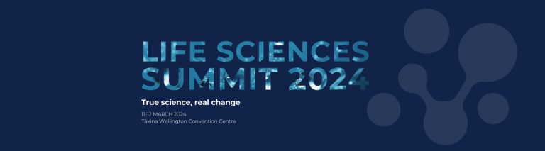 Life Sciences Summit 2024 True Science Real Change BIOTechNZ   Lifescience Summit 2024 Website Hero Banner 1800 × 500 Px 1 768x213 